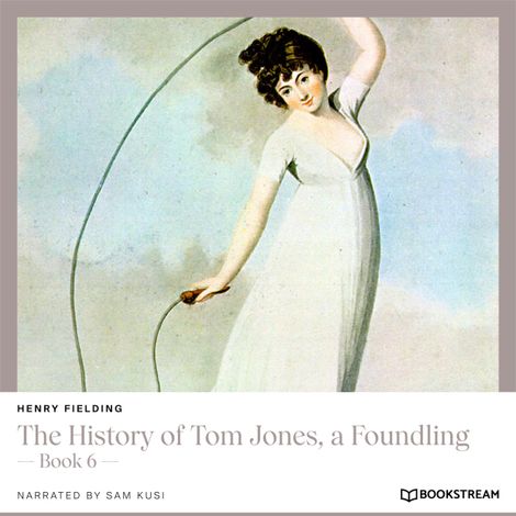 Hörbüch “The History of Tom Jones, a Foundling - Book 6 (Unabridged) – Henry Fielding”