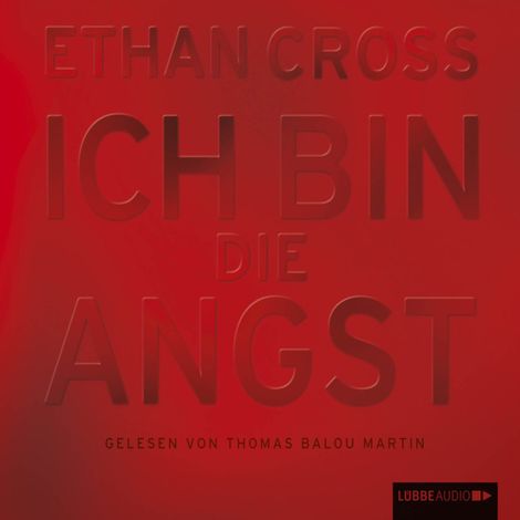 Hörbüch “Ich bin die Angst – Ethan Cross”