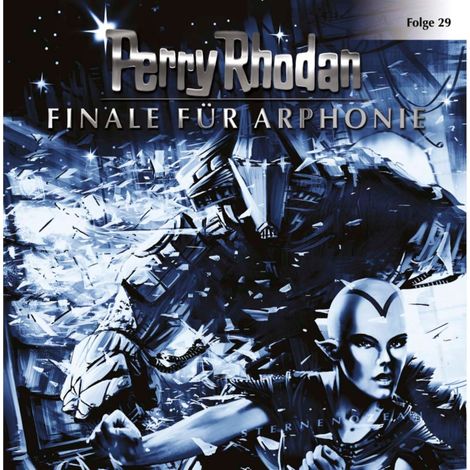 Hörbüch “Perry Rhodan, Folge 29: Finale für Arphonie – Perry Rhodan”