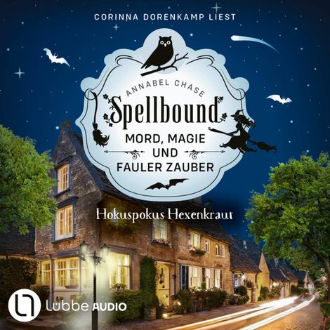 Hörbüch “Hokuspokus Hexenkraut - Spellbound - Mord, Magie und fauler Zauber, Folge 9 (Ungekürzt) – Annabel Chase”