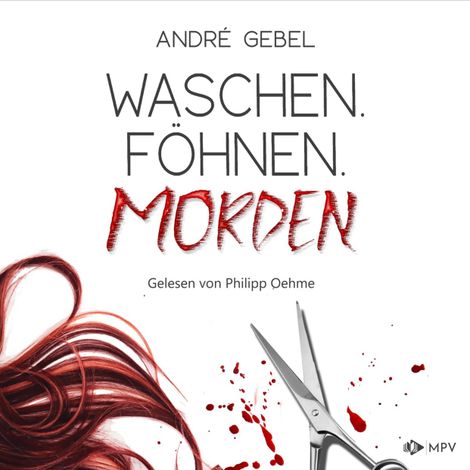 Hörbüch “Waschen. Föhnen. Morden (ungekürzt) – André Gebel”