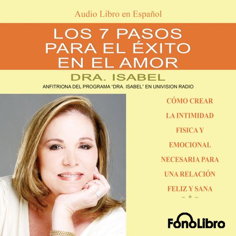 Hörbüch “Los 7 Pasos para el Exito en el Amor (abreviado) – Dra. Isabel Gomez-Bassols”