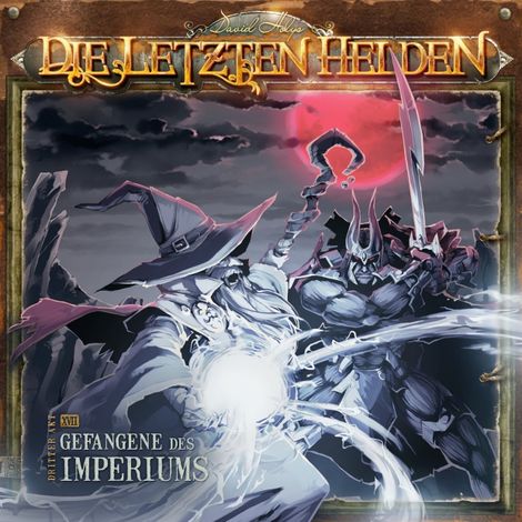 Hörbüch “Die Letzten Helden, Folge 17: Gefangene des Imperiums – David Holy”