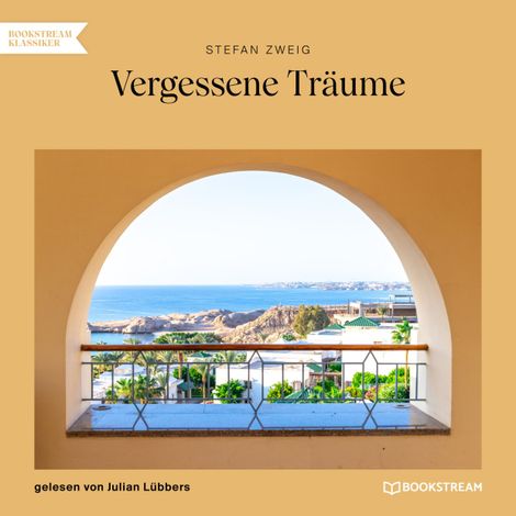 Hörbüch “Vergessene Träume (Ungekürzt) – Stefan Zweig”