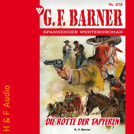 Hörbüch “Die Rotte der Tapferen - G. F. Barner, Band 272 (ungekürzt) – G. F. Barner”