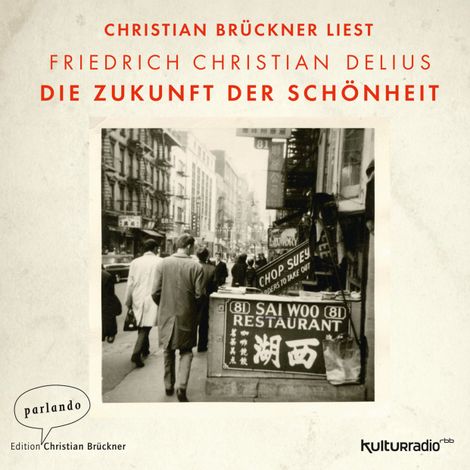 Hörbüch “Die Zukunft der Schönheit (Ungekürzte Lesung) – Friedrich Christian Delius”