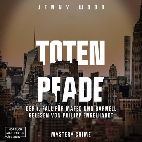 Hörbüch “Totenpfade, Band 1: Der 1. Fall für Mafed und Barnell (ungekürzt) – Jenny Wood”