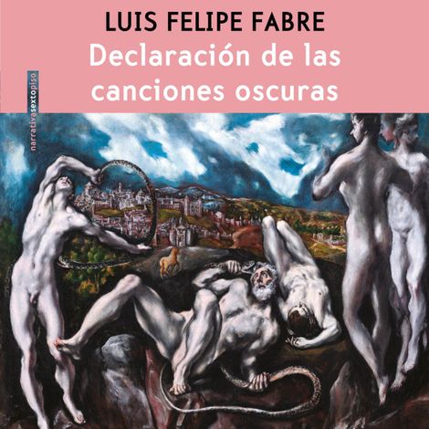 Hörbüch “Declaración de las canciones oscuras – Luis Felipe Fabre”