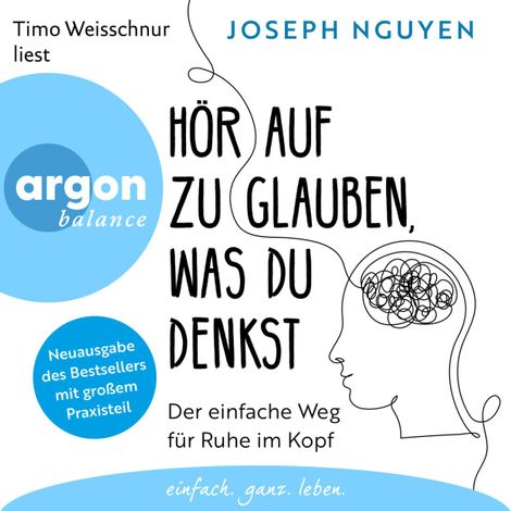Hörbüch “Hör auf zu glauben, was du denkst - Der einfache Weg für Ruhe im Kopf (Ungekürzte Lesung) – Joseph Nguyen”