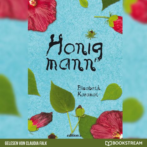 Hörbüch “Honigmann (Ungekürzt) – Elisabeth Karamat”