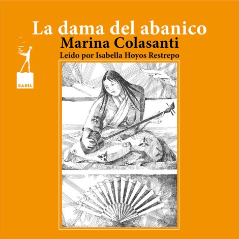Hörbüch “La dama del abanico - Entre la espada y la rosa, Cuento 1 – Marina Colasanti”