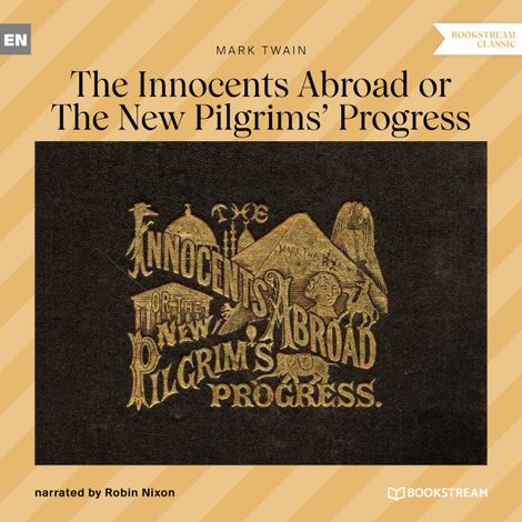 Hörbüch “The Innocents Abroad or The New Pilgrims' Progress (Unabridged) – Mark Twain”