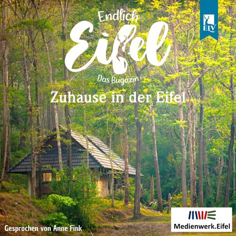 Hörbüch “Zuhause in der Eifel - Endlich Eifel, Band 6 (ungekürzt) – Stephan Falk, Jeannette Fentroß”