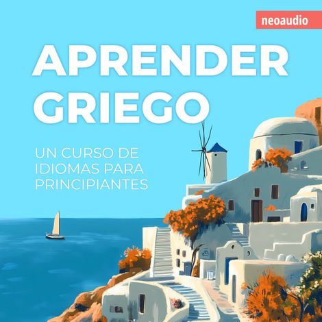 Hörbüch “Cursos de Idiomas para Principiantes, Aprender griego (Íntegro) – NeoAudio”