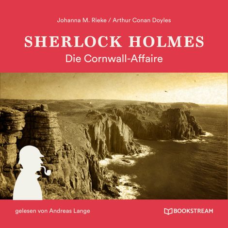 Hörbüch “Sherlock Holmes: Die Cornwall-Affaire (Ungekürzt) – Arthur Conan Doyle, Johanna M. Rieke”