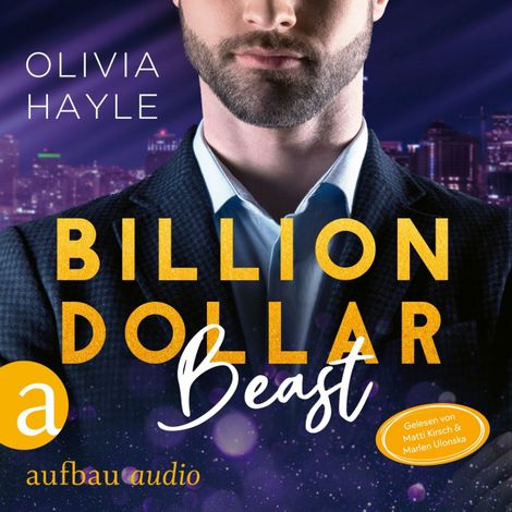 Hörbüch “Billion Dollar Beast - Seattle Billionaires, Band 2 (Ungekürzt) – Olivia Hayle”