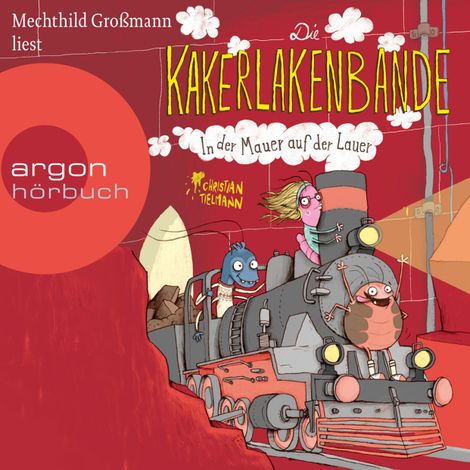 Hörbüch “In der Mauer auf der Lauer - Die Kakerlakenbande, Band 2 (Ungekürzte Lesung) – Christian Tielmann”