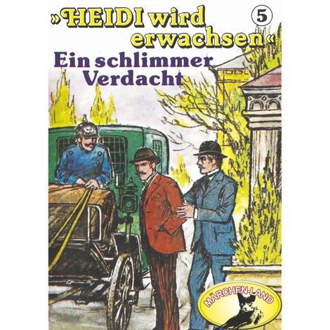 Hörbüch “Heidi, Heidi wird erwachsen, Folge 5: Ein schlimmer Verdacht – Rolf Ell”