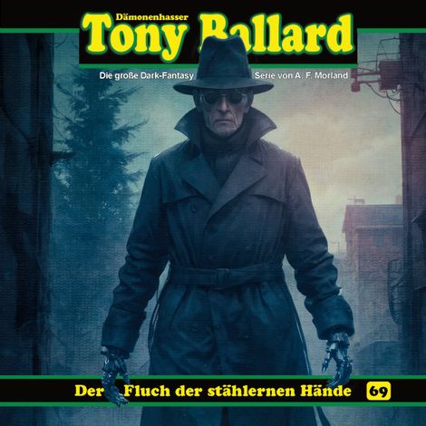 Hörbüch “Tony Ballard, Folge 69: Der Fluch der stählernen Hände (ungekürzt) – Thomas Birker, A. F. Morland”