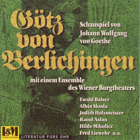 Hörbüch “Götz von Berlichingen - mit der eisernen Hand (ungekürzt) – Johann Wolfgang von Goethe”