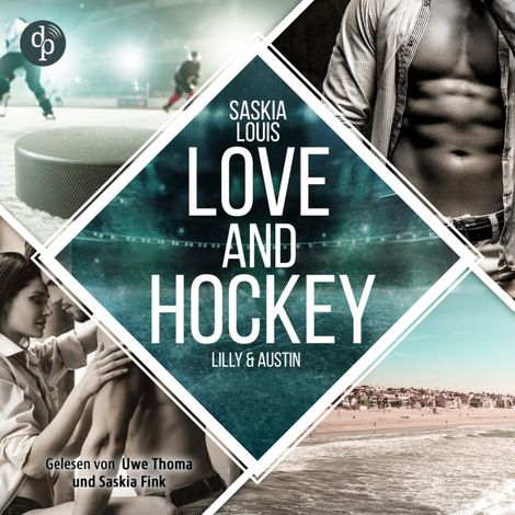 Hörbüch “Love and Hockey - L.A. Hawks Eishockey, Band 6 (Ungekürzt) – Saskia Louis”