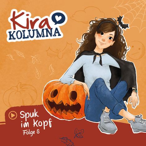 Hörbüch “Kira Kolumna, Folge 8: Spuk im Kopf – Matthias von Bornstädt”