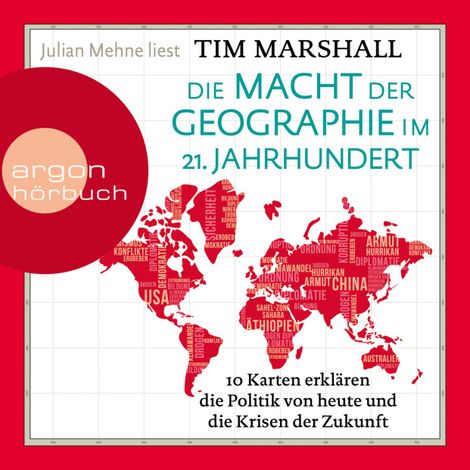 Hörbüch “Die Macht der Geographie im 21. Jahrhundert - 10 Karten erklären die Politik von heute und die Krisen der Zukunft (Ungekürzt) – Tim Marshall”