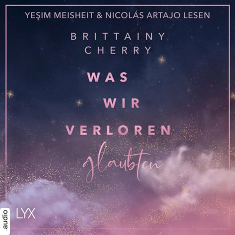 Hörbüch “Was wir verloren glaubten - Problems-Reihe, Teil 2 (Ungekürzt) – Brittainy Cherry”
