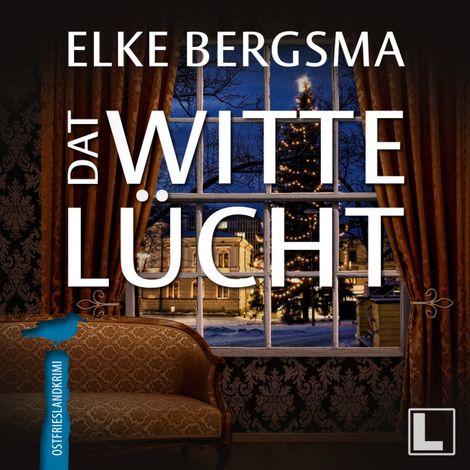 Hörbüch “Dat witte Lücht - Büttner und Hasenkrug ermitteln, Band 5 (ungekürzt) – Elke Bergsma”