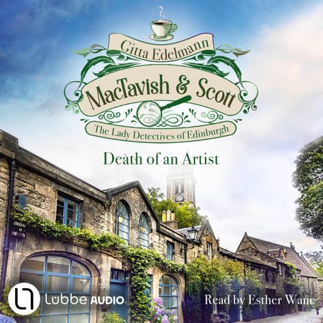 Hörbüch “Death of an Artist - MacTavish & Scott - The Lady Detectives of Edinburgh, Episode 3 (Unabridged) – Gitta Edelmann”