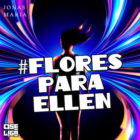 Hörbüch “Flores para Ellen - Orgulho de Ser, Livro 8 (Abreviado) – Jonas Maria”