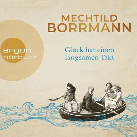 Hörbüch “Glück hat einen langsamen Takt (Ungekürzt) – Mechtild Borrmann”