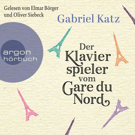 Hörbüch “Der Klavierspieler vom Gare du Nord (Gekürzte Lesung) – Gabriel Katz”