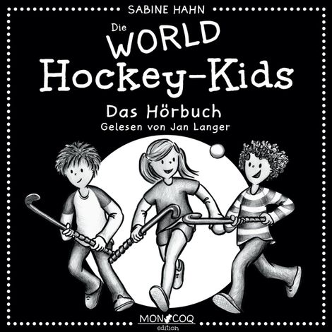 Hörbüch “Die WORLD Hockey-Kids (Ungekürzt) – Sabine Hahn”
