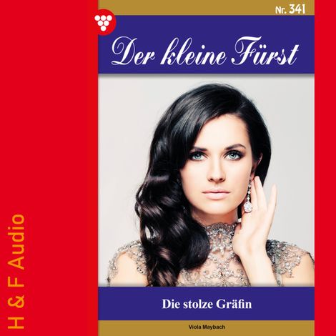 Hörbüch “Die stolze Gräfin - Der kleine Fürst, Band 341 (ungekürzt) – Viola Maybach”
