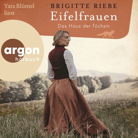 Hörbüch “Eifelfrauen: Das Haus der Füchsin - Eifelfrauen, Band 1 (Ungekürzte Lesung) – Brigitte Riebe”
