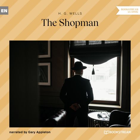 Hörbüch “The Shopman (Unabridged) – H. G. Wells”