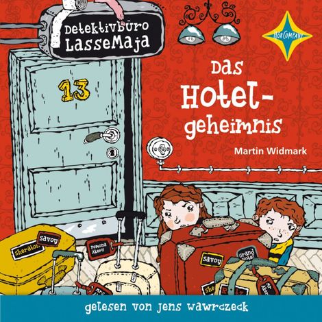 Hörbüch “Das Hotelgeheimnis - Detektivbüro LasseMaja, Teil 19 (ungekürzt) – Martin Widmark”