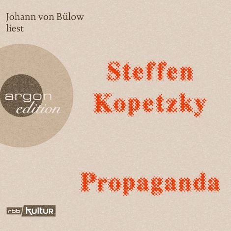 Hörbüch “Propaganda (Ungekürzte Lesung) – Steffen Kopetzky”