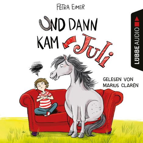 Hörbüch “Und dann kam Juli - Juli-Reihe, Teil 1 (Ungekürzt) – Petra Eimer”