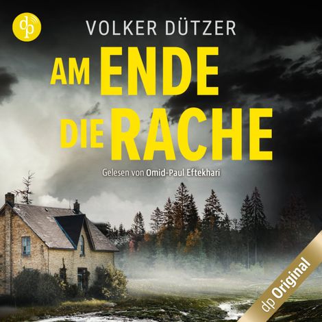 Hörbüch “Am Ende die Rache (Ungekürzt) – Volker Dützer”