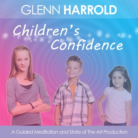 Hörbüch “Children's Confidence (unabridged) – Glenn Harrold”