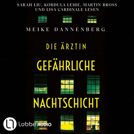 Hörbüch “Die Ärztin - Gefährliche Nachtschicht (Ungekürzt) – Meike Dannenberg”