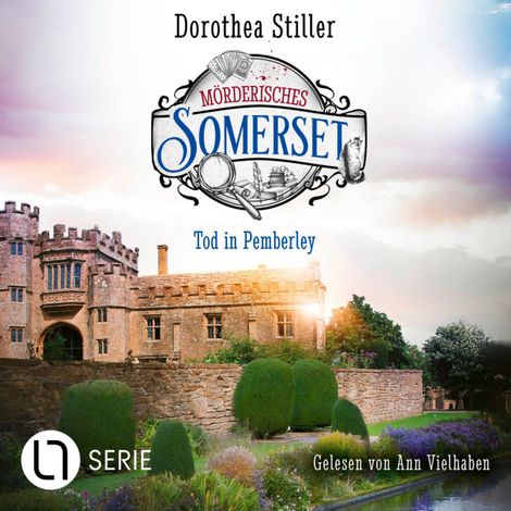 Hörbüch “Tod in Pemberley - Mörderisches Somerset, Folge 4 (Ungekürzt) – Dorothea Stiller”