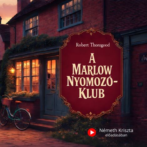 Hörbüch “A Marlow Nyomozóklub (teljes) – Robert Thorogood”