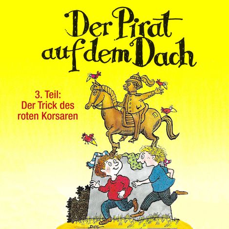 Hörbüch “Der Pirat auf dem Dach, Folge 3: Der Trick des roten Korsaren – Jo Pestum”