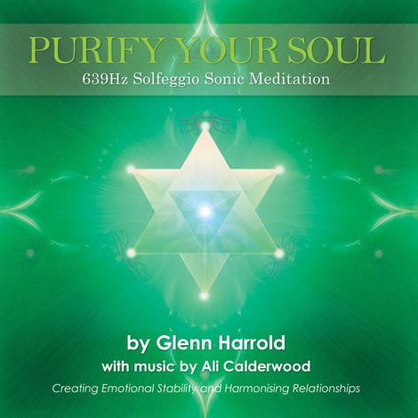 Hörbüch “639Hz Solfeggio Sonic Meditation (unabridged) – Ali Calderwood, Glenn Harrold”
