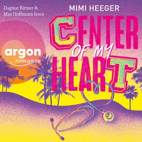 Hörbüch “Center of my Heart - Cape Coral, Band 3 (Ungekürzte Lesung) – Mimi Heeger”