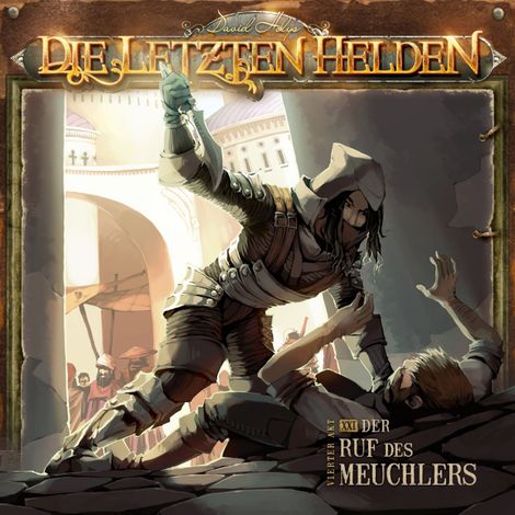 Hörbüch “Die Letzten Helden, Folge 21: Der Ruf des Meuchlers – David Holy”