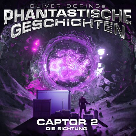 Hörbüch “Phantastische Geschichten, Captor Folge 2 von 4 – Oliver Döring”